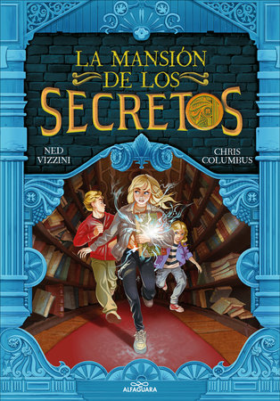 La mansión de los secretos / House of Secrets by Chris Columbus and Ned Vizzini
