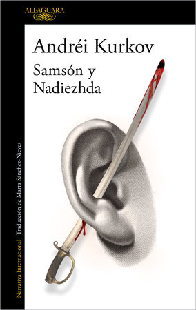 Samson y Nadezhda / The Silver Bone by Andrei Kurkov