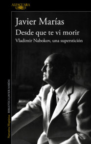 Desde que te vi morir. Vladimir Nabokov, una superstición / Since I Saw You Die