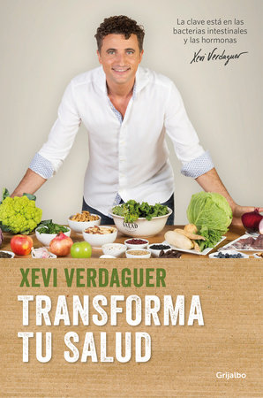 Transforma tu salud / Transform Your Health by Xevi Verdaguer
