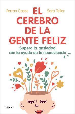 El cerebro de la gente feliz / The Brain of Happy People by Ferran Cases and Sara Teller