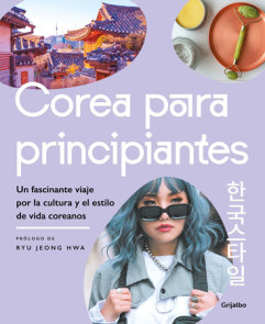 Corea para principiantes/ The Korean Lifestyle Book