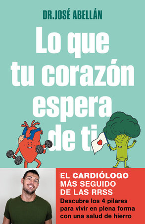 Lo que tu corazón espera de ti / What Your Heart Expects of You by Dr. José Abellán