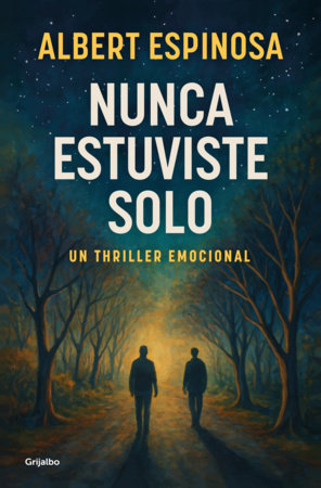 Nunca estuviste solo / You Were Never Alone by Albert Espinosa