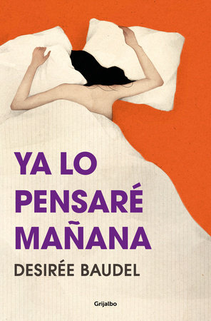 Ya lo pensaré mañana/ I'll Think About it Tomorrow by Desirée Baudel