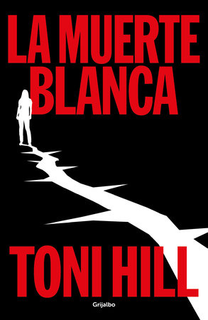 La muerte blanca / The White Death by Toni Hill