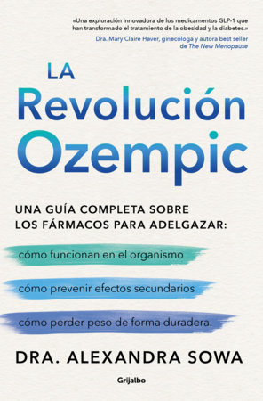 La Revolución Ozempic / The Ozempic Revolution by Dra. Alexandra Sowa
