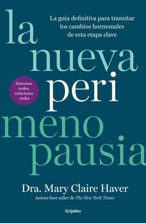 La nueva perimenopausia / The New Perimenopause by Mary Claire Haver, MD