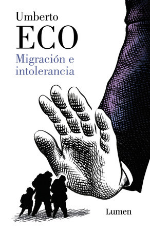 Migración e intolerancia / Migration and Intolerance by Umberto Eco