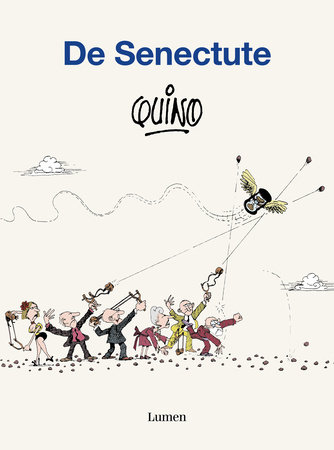 De Senectute / Old Age by Quino