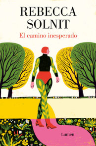El camino inesperado / No Straight Road Takes You There