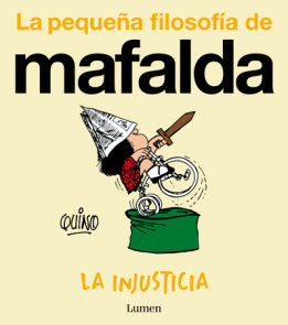 La injusticia (La pequeña filosofía de Mafalda) / Injustice