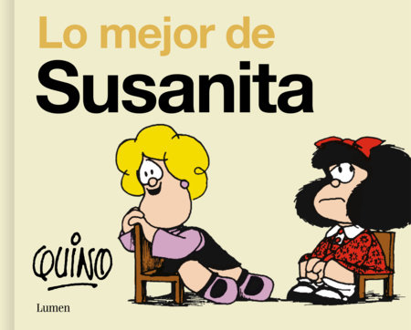 Lo mejor de Susanita / The Best of Susanita by Quino
