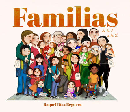 Familias de la A a la Z / Families from A to Z by Raquel Díaz Reguera