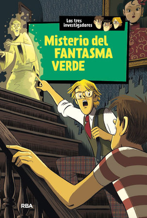 Misterio del fantasma verde / The Mystery of the Green Ghost by Robert Arthur