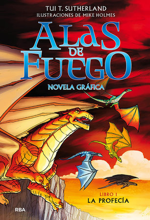 La profecía (Novela gráfica) / The Dragonet Prophecy (Graphic Novel) by Tui T. Sutherland