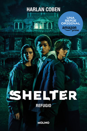 Shelter: Refugio / Shelter: A Mickey Bolitar Novel by Harlan Coben