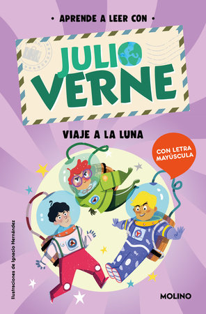 PHONICS IN SPANISH-Aprende a leer con Verne: Viaje a la Luna / PHONICS IN SPANISH - Journey to the Moon by Julio Verne and Shia Green
