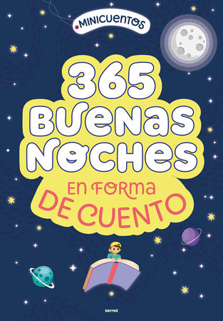 Minicuentos: 365 buenas noches en forma de cuento / Ministories: 365 Goodnights Told in Stories by Varios autores