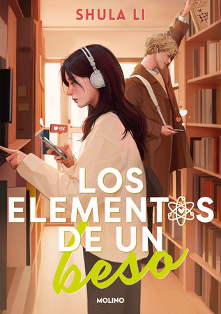 Los elementos de un beso / The Elements of a Kiss by Shula Li