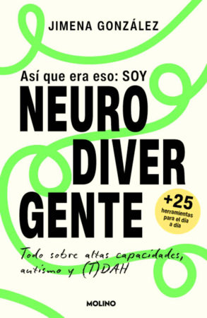Así que era eso: soy neurodivergente / So That’s It: I’m Neurodivergent by Jimena González
