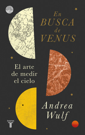 En busca de Venus / Chasing Venus : The Race to Measure the Heavens by Andrea Wulf