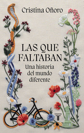 Las que faltaban: Una historia del mundo diferente / Those Missing: A Different World History by Cristina Oñoro
