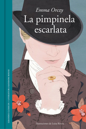 La Pimpinela Escarlata / The Scarlet Pimpernel by Emma Orczy