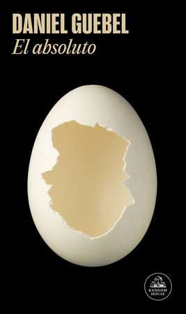 El absoluto / The Absolute by Daniel Guebel