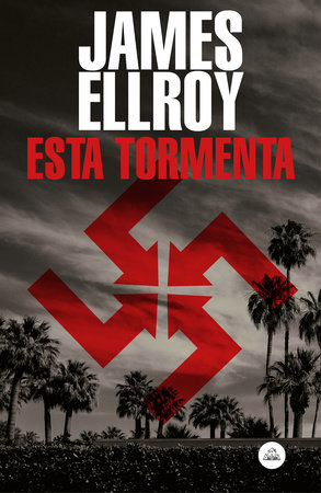 Esta tormenta / This Storm by James Ellroy