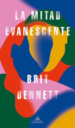 La mitad evanescente / The Vanishing Half by Brit Bennett