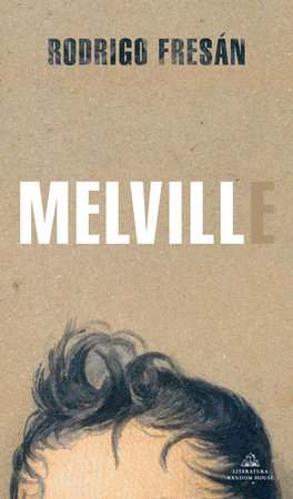 Melvill (Spanish Edition) by Rodrigo Fresán