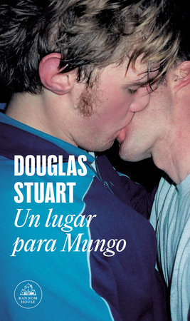 Un lugar para Mungo / Young Mungo by Douglas Stuart