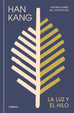 La luz y el hilo / Light and Thread by Han Kang