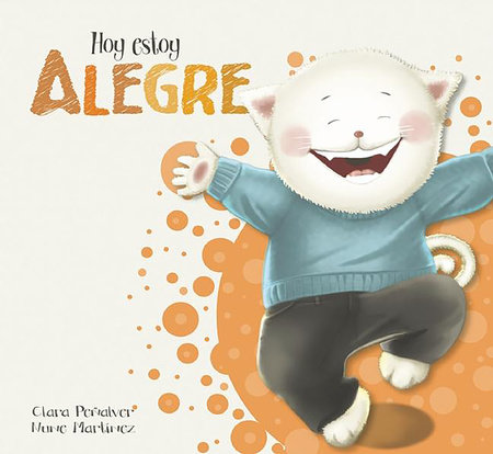 Hoy estoy... Alegre / Today I Feel Happy by Clara Penalver