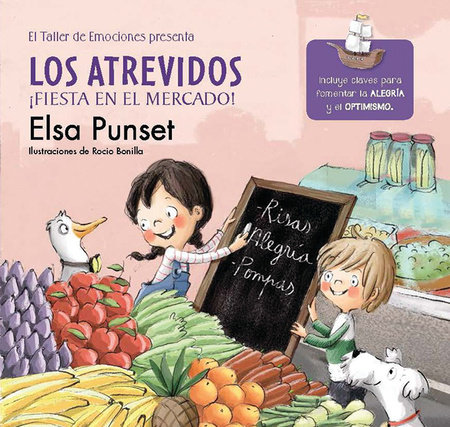 Los atrevidos. ¡Fiesta en el mercado! / The Daring. A Party at the Market by Elsa Punset