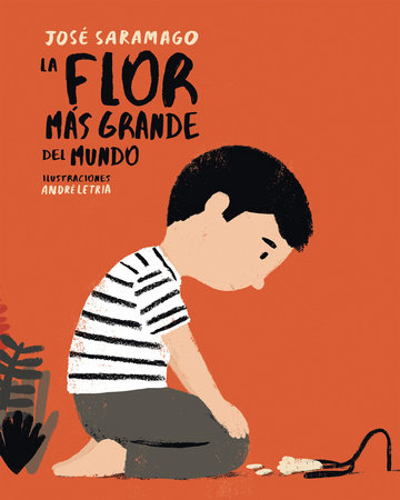 La flor más grande del mundo / The Biggest Flower in the World by Jose Saramago
