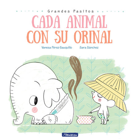Cada animal con su orinal / Each Animal to Their Own Potty by Vanesa Perez Sauquillo