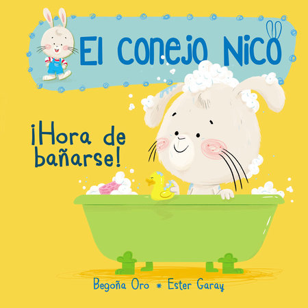 ¡Hora de bañarse! / It's Bath Time! by Begoña Oro