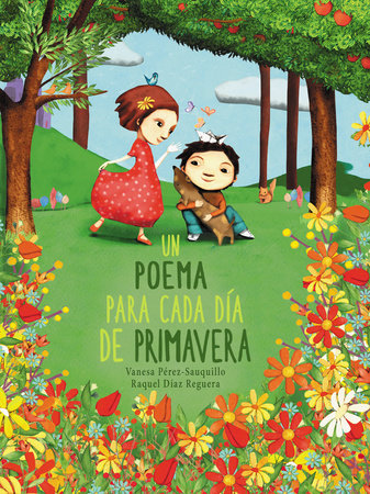 Un poema para cada día de primavera / A Poem for Every Spring Day by Vanesa Pérez-Sauquillo
