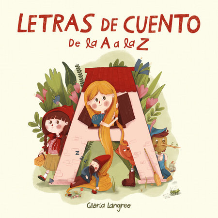 Letras de cuento de la A a la Z / Story Letters from A to Z by Gloria Langreo