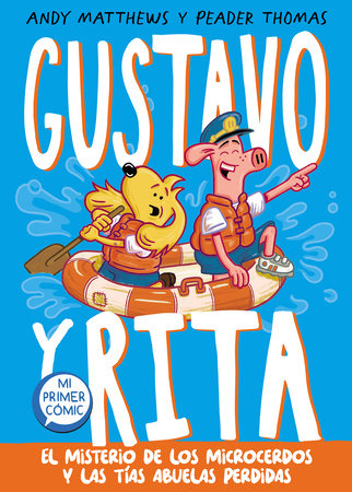 El misterio de los microcerdos y las tías abuelas perdidas / Gustav & Henri Tiny Aunt Island by Andy Matthews