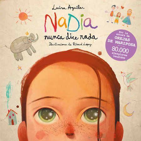 Nadia nunca dice nada / Nadia Never Says Anything by Luisa Aguilar