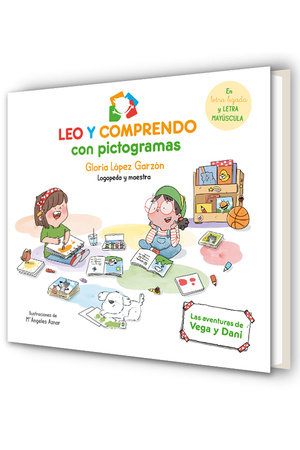 Leo y comprendo con pictogramas: Las aventuras de Vega y Dani / I Read and Understand with Pictograms by Gloria López Garzón