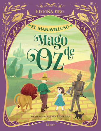 El maravilloso mago de Oz / The Wonderful Wizard of Oz by Begoña Oro and L. Frank Baum