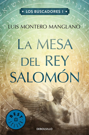 La mesa del rey Salomon 1 / The table of King Solomon, Book 1 by Luis Montero Manglano