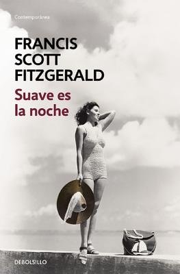 Suave es la noche  / Tender is The Night by Fitzgerald Scott