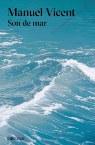 Son de mar (Premio Alfaguara de novela 1999) / They Came from the Sea