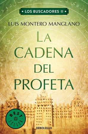 La Cadena del Profeta / The Searchers. The Prophet's Chain by Luis Montero Manglano