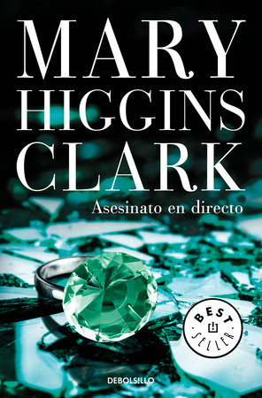 Asesinato en directo / I've Got You Under My Skin: A Novel by Mary Higgins Clark